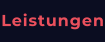 Leistungen